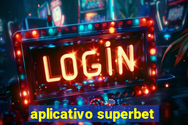 aplicativo superbet